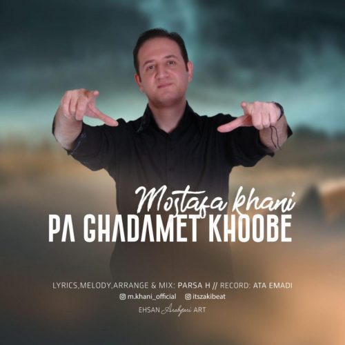 Mostafa Khani  –   Pa Ghadamet Khoobe
